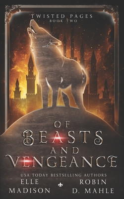 Of Beasts and Vengeance - Robin D. Mahle