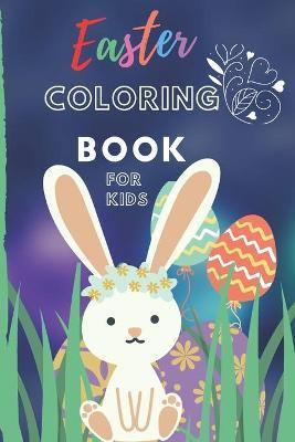 Easter Coloring Book For Kids: An Activity Book and Easter Basket Stuffer for Kids Ages 3 -7 - Ouagag Ayoub Books