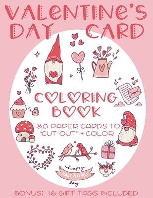Valentine's Day Card Coloring Book: 30 Paper cards to 