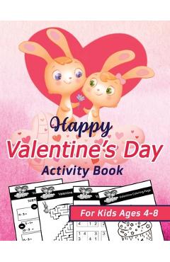 Coperta cărții 'Happy Valentine's Day Activity Book for Kids Ages 4-8: Happy Valentines Activity Gift for Kids, Cute Pages with Letters'