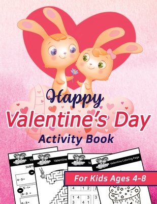 Happy Valentine's Day Activity Book for Kids Ages 4-8: Happy Valentines Activity Gift for Kids, Cute Pages with Letters & Numbers Tracing, Mazes, Sudo - Trust