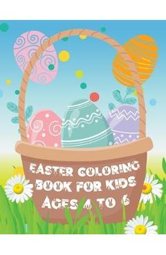 Coperta cărții 'Easter Coloring Book for Kids ages 4 to 6: Easter Eggs and Bunny Coloring Book for Kids the perfect Easter gift -'