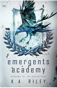 Coperta cărții 'Emergents Academy: A Dystopian Novel - K. A. Riley'