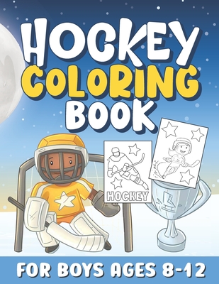 Hockey Coloring Books for Boys Ages 8-12: Cool Sports Coloring Book for Boys / Perfect Gift for Kids Who Loves Sports and Ice Hockey / Super Fun & Eas - Cool Coloring Creations