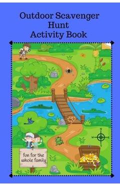 Coperta cărții 'Outdoor Scavenger Hunt Activity Book - Fun for the Whole Family: A fun activity for kids and parents to hunt for'