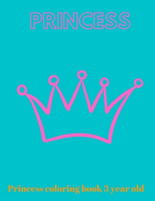 Princess coloring book 3 year old: Coloring book for girls, horses, various interesting animations for coloring, gifts - Project Design