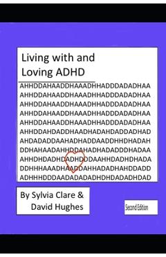 Poza produsului Living With and Loving ADHD and Neurodiversity - David Hughes