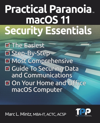 Practical Paranoia macOS 11 Security Essentials - C. M. Boulay