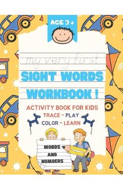 Coperta cărții 'My Very First Sight Words: Learn, Trace and Play - Sight Words Activity Book - Pre K workbook, Kindergarten Woorkbook'