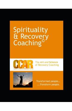 Coperta cărții 'CCAR's Spirituality and Recovery Coaching - Stacy Charpentier'