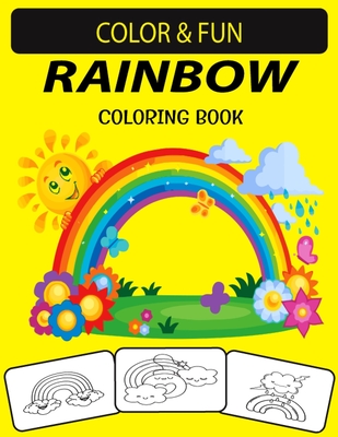 Rainbow Coloring Book: New and Expanded Edition Unique Designs Rainbow Coloring Book for Kids, Preschoolers & Adults - Black Rose Press House