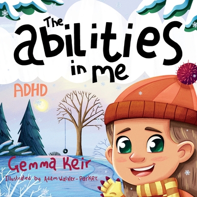 The abilities in me: ADHD - Adam Walker-parker