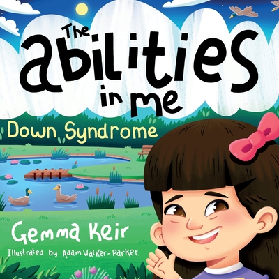 The abilities in me: Down Syndrome - Adam Walker-parker