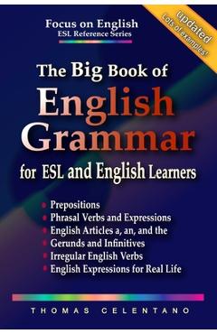 Coperta cărții 'The Big Book of English Grammar for ESL and English Learners: Prepositions, Phrasal Verbs, English Articles (a, an and'