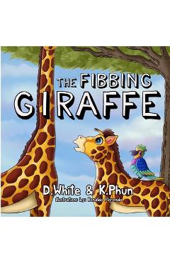 Coperta cărții 'The Fibbing Giraffe: (A hilarious book that teaches pre-school kids about honesty) - Kevin Phun'