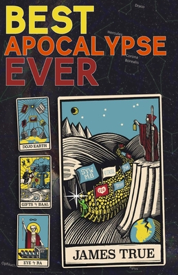 Best Apocalypse Ever - James True