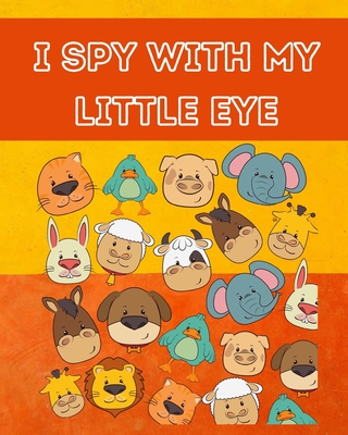 I Spy With My Little Eye: The Ultimate Picture Riddle Guessing Game Halloween Activity Book for Toddlers and Preschoolers.Ages 3 Years Old and U - Yara Bira
