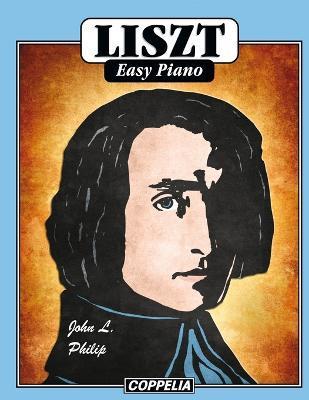 Coperta cărții 'LISZT Easy Piano - John L. Philip'