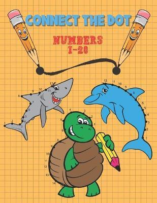 Connect The Dot: Numbers 1-20 - Ages 3 to 5 - Preschool to Kindergarten - Connect the Dots and Numbers in Ascending Order and Color the - Bookids Publishing