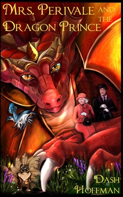 Mrs. Perivale and the Dragon Prince - Dash Hoffman