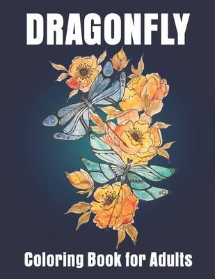 Dragonfly Coloring Book for Adults: Adult Coloring Book with Gorgeous Dragonflies - Smart Press