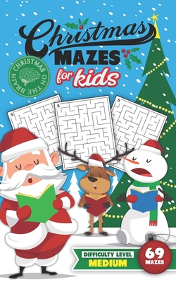 Christmas Mazes for Kids 69 Mazes Difficulty Level Medium: Fun Maze Puzzle Activity Game Books for Children - Holiday Stocking Stuffer Gift Idea - San - Christmas On The Brian