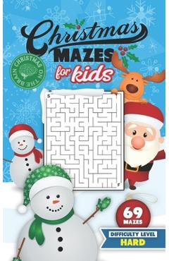 Coperta cărții 'Christmas Mazes for Kids 69 Mazes Difficulty Level Hard: Fun Maze Puzzle Activity Game Books for Children - Holiday'