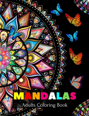 Mandalas Adults Coloring Book: A New Mandela Coloring Book For adult Relaxation and Stress Management Coloring Book who Love Mandala ... Coloring Pag - Dreem Night Press House