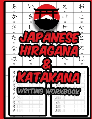 Japanese Hiragana and Katakana Writing Workbook: Practice Writing Japanese Exercise Book for Japan Characters - Publisher Ml Hiragana