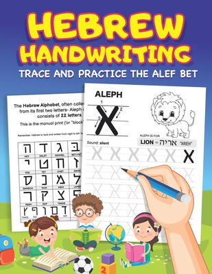 Hebrew Handwriting: Learn to Write the Hebrew Alphabet by Tracing Letters for Kids and Beginners - Alef Bet Tracing and Practice Workbook - Happy Chinuch Press