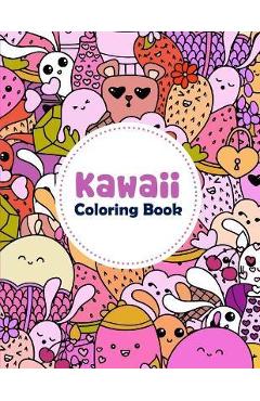 Coperta cărții 'Kawaii Coloring Book: Kawaii Coloring Book For Toddlers, Kawaii Coloring Books For Girls - Marcelo Nicolas'