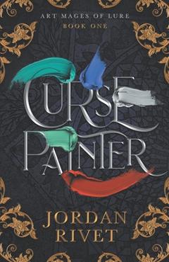 Coperta cărții 'Curse Painter - Jordan Rivet'