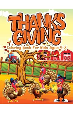 Coperta cărții 'Thanksgiving Coloring Book for Kids Ages 4-8: Happy Thanksgiving Coloring Pages for Kids and Toddlers Thanksgiving'