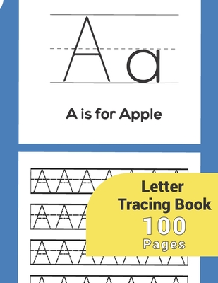 Letter Tracing: Letter Tracing Paper-Perfect For Kids Letter Tracing Books Preschoolers 3-5 Kindergarten Toddlers Boys Girls Kida Age - Anabilgraphic Publication