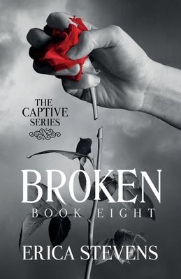 Broken (The Captive Series Book 8): The Captive Series Prequel - Leslie Mitchell