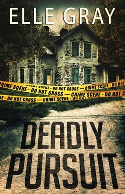 Deadly Pursuit: (Arrington Mystery) - Elle Gray