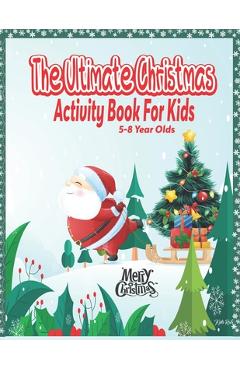 Coperta cărții 'The Ultimate Christmas Activity Book For Kids: 5-8 Year Olds - Kidz Rule'