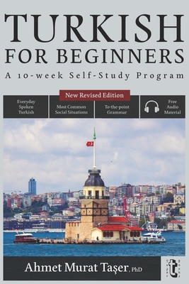 Turkish for Beginners: A 10-Week Self-Study Program (2nd Edition with Audio) - Ahmet Murat Taşer