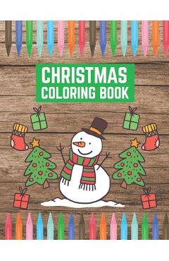 Poza produsului Christmas Coloring Book: A Creative Holiday Coloring Book for Boys and Girls Ages 6, 7, 8, 9, and 10 Years Old - Amy Morris