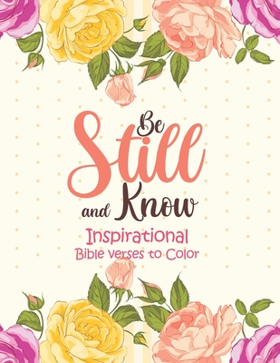 Be Still and Know - Inspirational bible verses to Color: 52 Bible Verse Coloring Pages Religious Gift for Christian Girls and Women, Christian Colorin - Sawaar Coloring