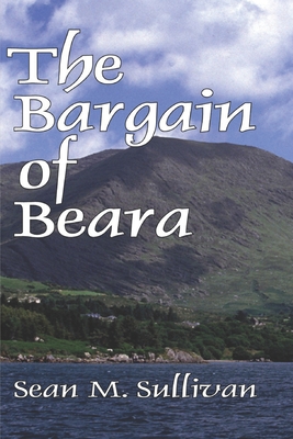 The Bargain of Beara - Sean M. Sullivan