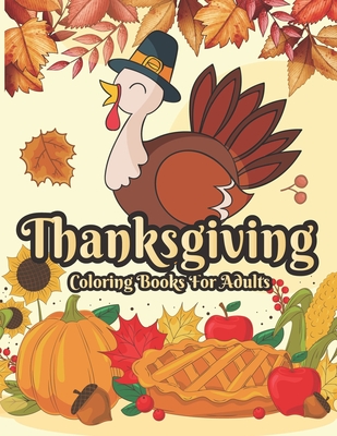 Thanksgiving Coloring books for adults: 50 adults Featuring Thanksgiving and Fall Designs to Color - Nazifa Publisher
