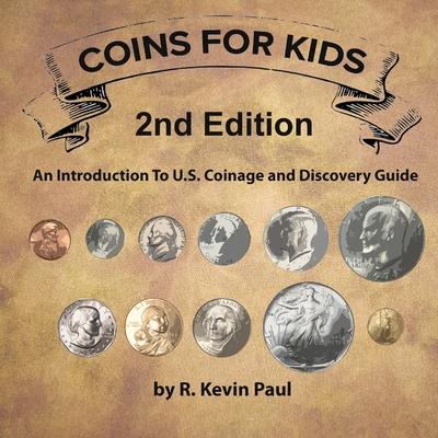 Coins For Kids, 2nd Ed. - Richard Kevin Paul
