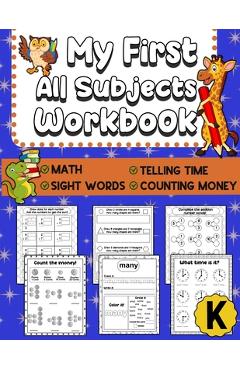 Coperta cărții 'My First All Subjects Workbook: Kindergarten Learning Workbook - Sight Words Reading Writing - Math Addition'