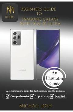 Coperta cărții 'Biginers Guide to Samsung Galaxy Note 20 & 20 Ultra: A comprehensive guide for the beginners and the dummies - Michael'