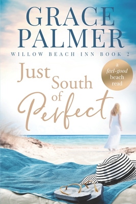 Just South of Perfect - Grace Palmer