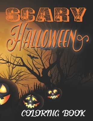 Scary Halloween Coloring Book: Scary Halloween Coloring Book for Kids - Coloring Books