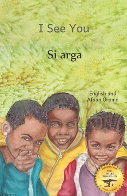 I See You: The Beauty of Ethiopia, in Afaan Oromo and English - Ready Set Go Books