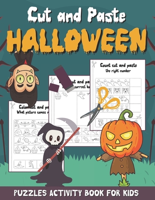 Cut and Paste Halloween - Puzzles Activity Book for Kids: Scissor Skills Workbook for Kids Ages 2-5 (Halloween Activity Book with Coloring, Cutting an - Sibley Carter Publishing