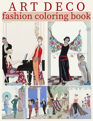 Art Deco Fashion Coloring Book: 30 Coloring Pages for Adults of George Barbier Illustrations - Ada Ashley